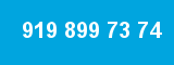 919 899 73 74
